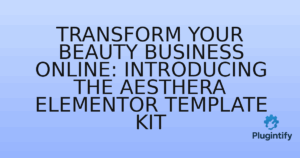 Read more about the article Transform Your Beauty Business Online: Introducing the Aesthera Elementor Template Kit