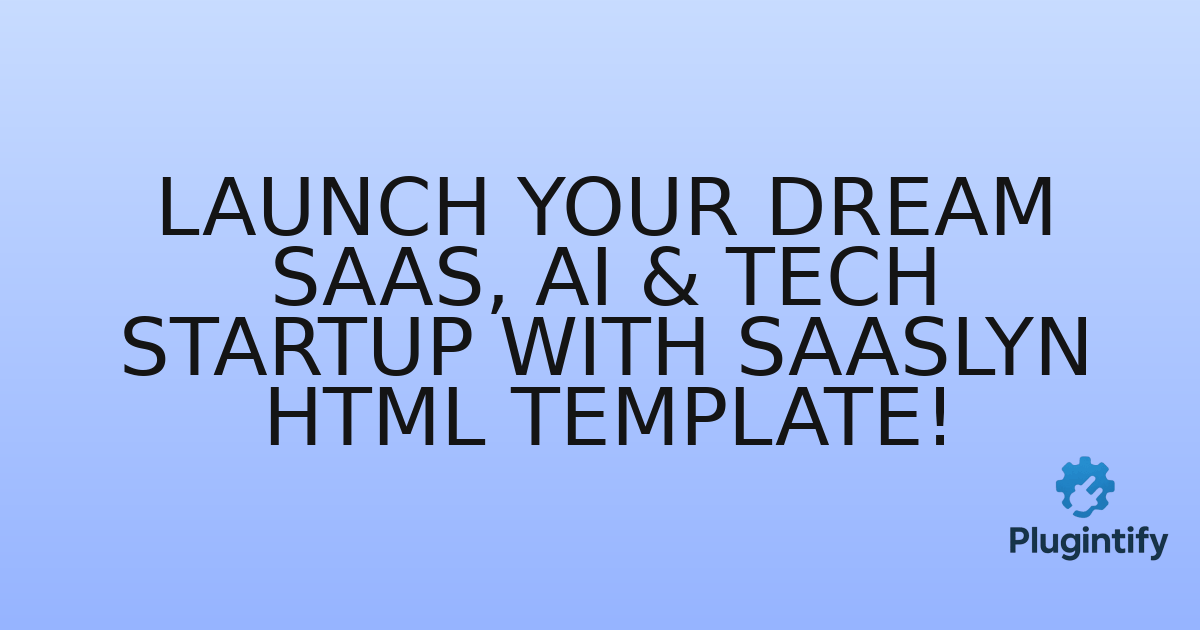 You are currently viewing Launch Your Dream SaaS, AI & Tech Startup with Saaslyn HTML Template!