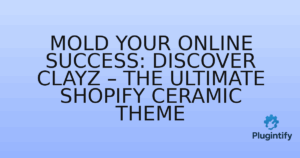 Read more about the article Mold Your Online Success: Discover Clayz – The Ultimate Shopify Ceramic Theme