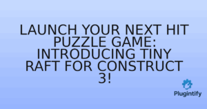 Read more about the article Launch Your Next Hit Puzzle Game: Introducing Tiny Raft for Construct 3!