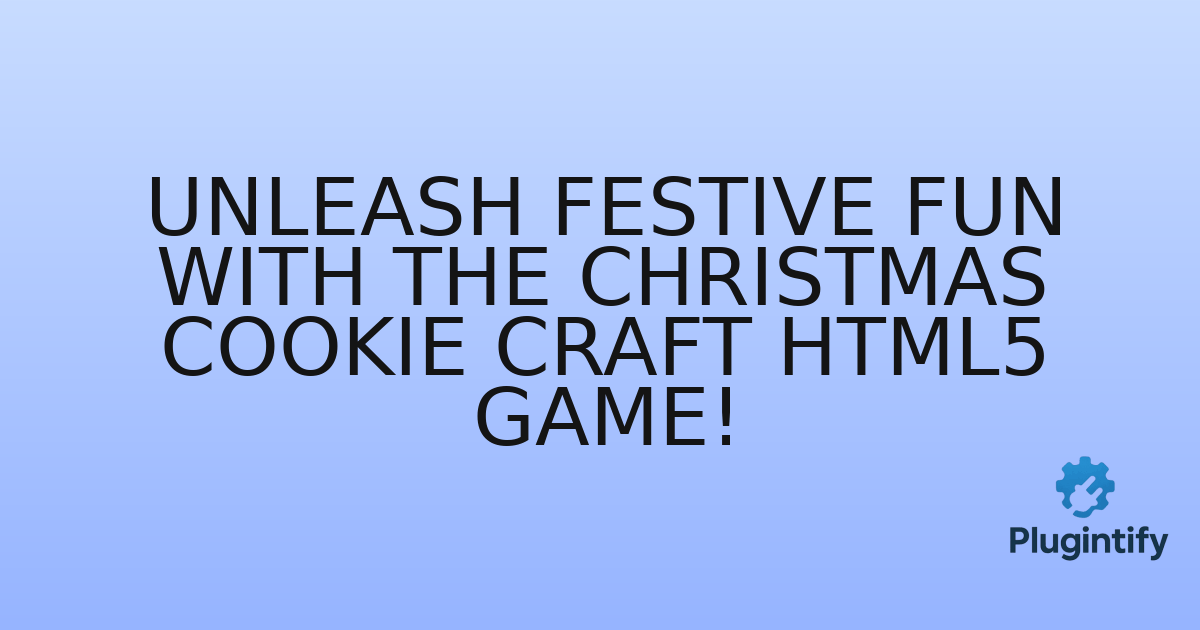 You are currently viewing Unleash Festive Fun with the Christmas Cookie Craft HTML5 Game!