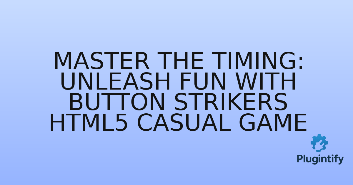 You are currently viewing Master the Timing: Unleash Fun with Button Strikers HTML5 Casual Game