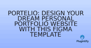 Read more about the article Portelio: Design Your Dream Personal Portfolio Website with This Figma Template