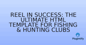 Read more about the article Reel In Success: The Ultimate HTML Template for Fishing & Hunting Clubs