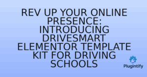 Read more about the article Rev Up Your Online Presence: Introducing DriveSmart Elementor Template Kit for Driving Schools