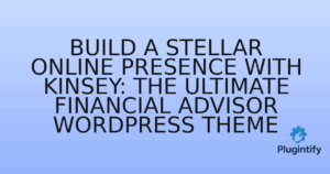 Read more about the article Build a Stellar Online Presence with Kinsey: The Ultimate Financial Advisor WordPress Theme