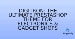 Read more about the article Digitron: The Ultimate PrestaShop Theme for Electronics & Gadget Shops