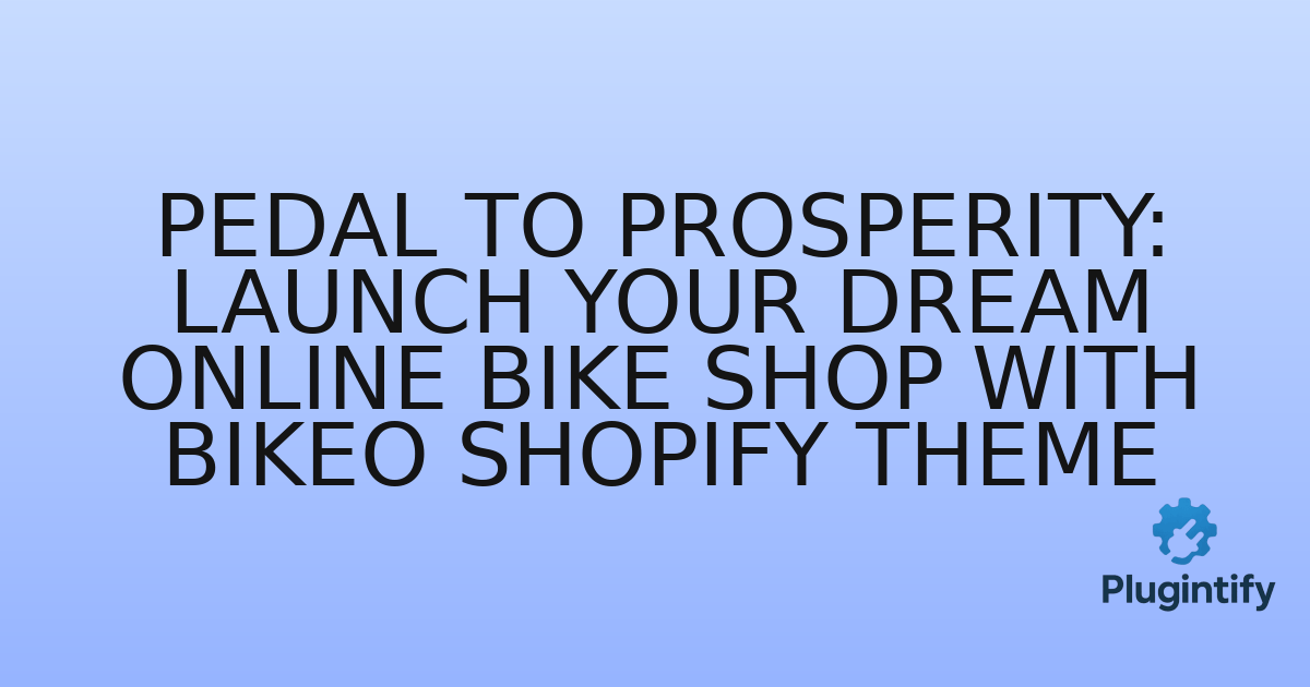 You are currently viewing Pedal to Prosperity: Launch Your Dream Online Bike Shop with Bikeo Shopify Theme
