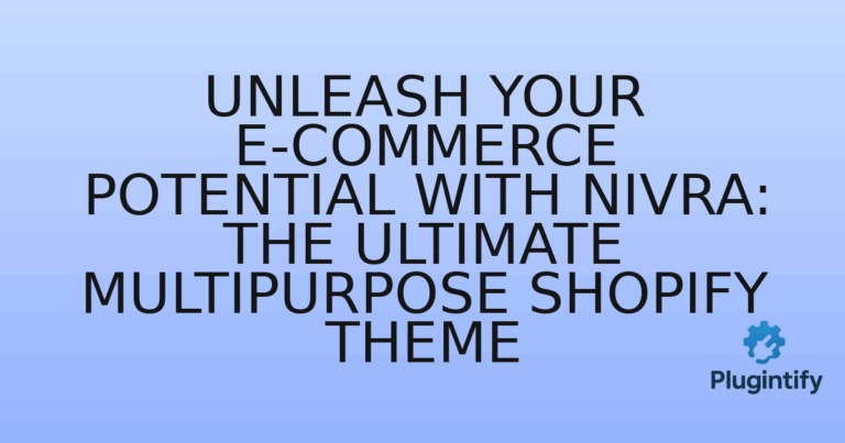 Read more about the article Unleash Your E-commerce Potential with Nivra: The Ultimate Multipurpose Shopify Theme