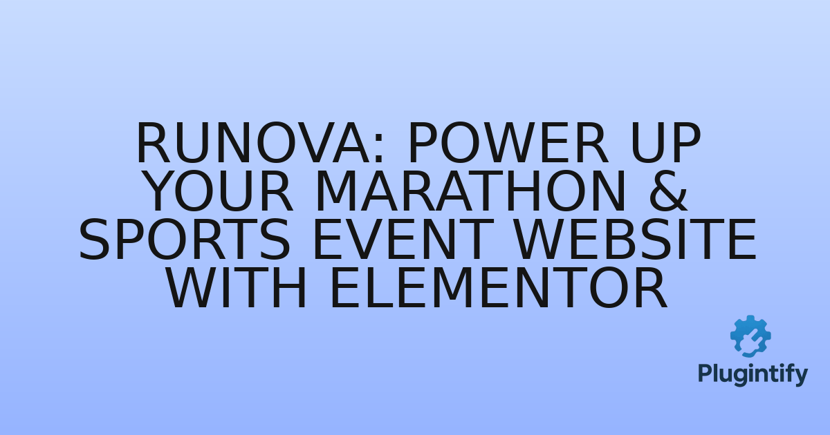 You are currently viewing Runova: Power Up Your Marathon & Sports Event Website with Elementor