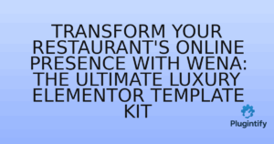 Read more about the article Transform Your Restaurant’s Online Presence with Wena: The Ultimate Luxury Elementor Template Kit