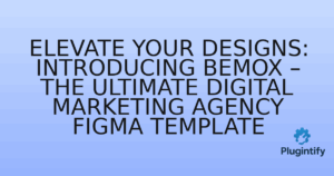 Read more about the article Elevate Your Designs: Introducing Bemox – The Ultimate Digital Marketing Agency Figma Template