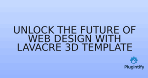 Read more about the article Unlock the Future of Web Design with LavaCRE 3D Template