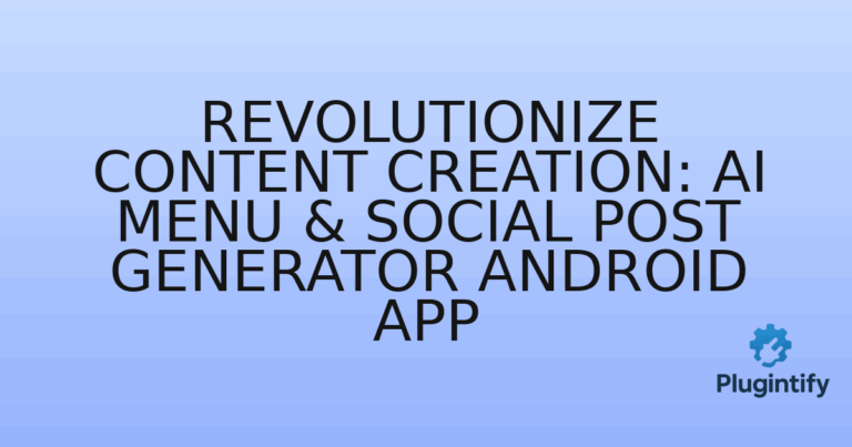 Read more about the article Revolutionize Content Creation: AI Menu & Social Post Generator Android App
