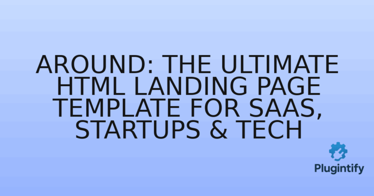 Read more about the article Around: The Ultimate HTML Landing Page Template for SaaS, Startups & Tech