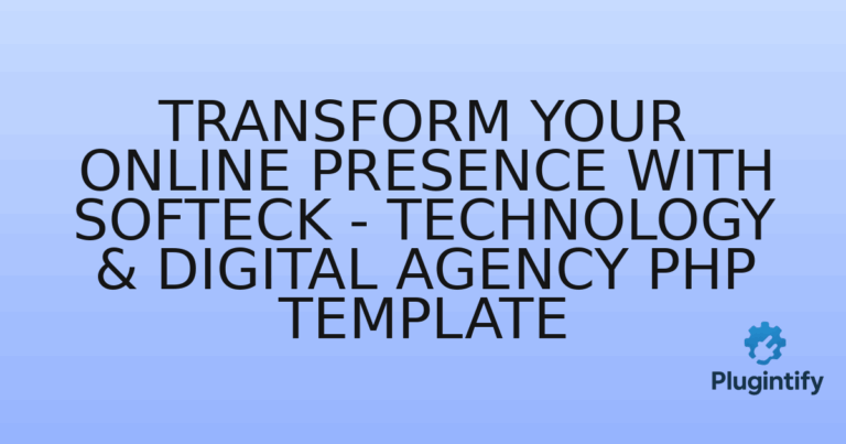 Read more about the article Transform Your Online Presence with Softeck – Technology & Digital Agency PHP Template