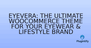 Read more about the article Eyevera: The Ultimate WooCommerce Theme for Your Eyewear & Lifestyle Brand