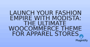 Read more about the article Launch Your Fashion Empire with Modista: The Ultimate WooCommerce Theme for Apparel Stores