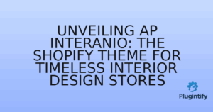 Read more about the article Unveiling AP Interanio: The Shopify Theme for Timeless Interior Design Stores