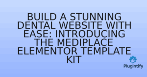 Read more about the article Build a Stunning Dental Website with Ease: Introducing the MediPlace Elementor Template Kit