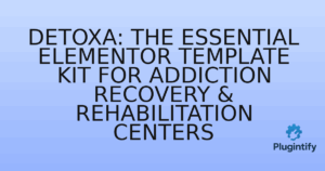 Read more about the article Detoxa: The Essential Elementor Template Kit for Addiction Recovery & Rehabilitation Centers