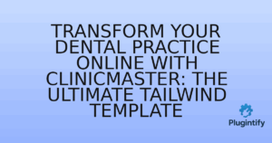 Read more about the article Transform Your Dental Practice Online with ClinicMaster: The Ultimate Tailwind Template