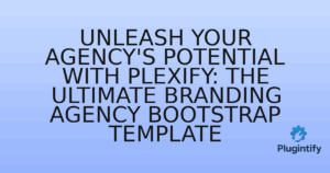 Read more about the article Unleash Your Agency’s Potential with Plexify: The Ultimate Branding Agency Bootstrap Template