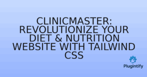 Read more about the article ClinicMaster: Revolutionize Your Diet & Nutrition Website with Tailwind CSS