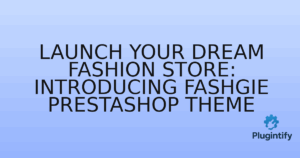 Read more about the article Launch Your Dream Fashion Store: Introducing Fashgie PrestaShop Theme