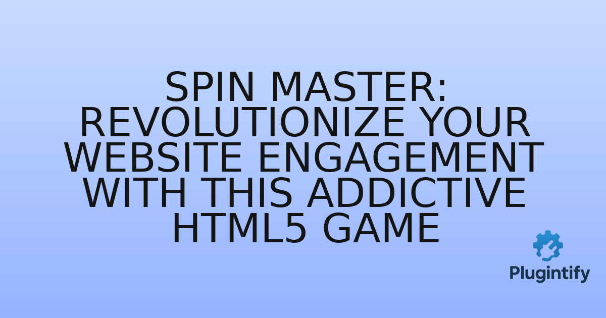 You are currently viewing Spin Master: Revolutionize Your Website Engagement with This Addictive HTML5 Game