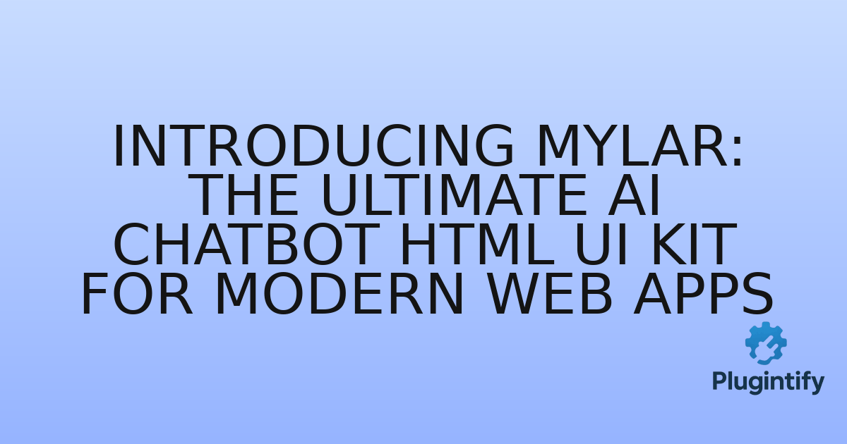 You are currently viewing Introducing Mylar: The Ultimate AI Chatbot HTML UI Kit for Modern Web Apps