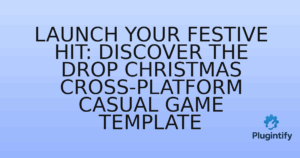 Read more about the article Launch Your Festive Hit: Discover the Drop Christmas Cross-Platform Casual Game Template