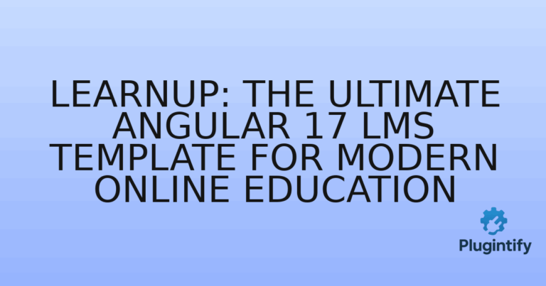 Read more about the article LearnUp: The Ultimate Angular 17 LMS Template for Modern Online Education