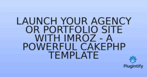 Read more about the article Launch Your Agency or Portfolio Site with Imroz – A Powerful CakePHP Template