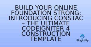 Read more about the article Build Your Online Foundation Strong: Introducing Constac – The Ultimate CodeIgniter 4 Construction Template