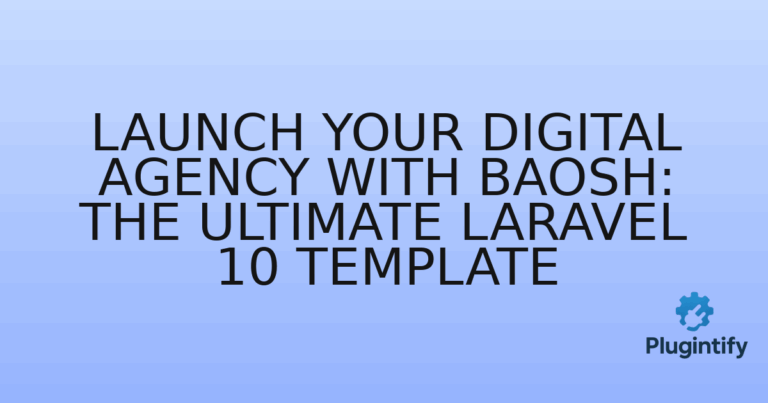 Read more about the article Launch Your Digital Agency with Baosh: The Ultimate Laravel 10 Template
