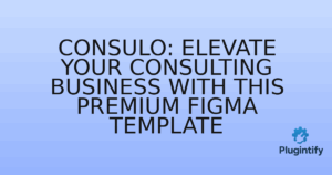Read more about the article Consulo: Elevate Your Consulting Business with This Premium Figma Template
