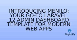 Read more about the article Introducing Menilo: Your Go-To Laravel 12 Admin Dashboard Template for Modern Web Apps
