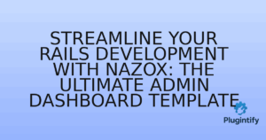 Read more about the article Streamline Your Rails Development with Nazox: The Ultimate Admin Dashboard Template