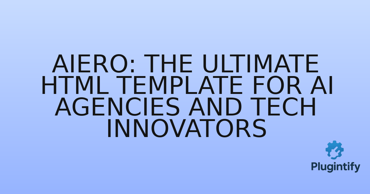 You are currently viewing Aiero: The Ultimate HTML Template for AI Agencies and Tech Innovators