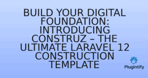 Read more about the article Build Your Digital Foundation: Introducing Construz – The Ultimate Laravel 12 Construction Template