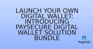 Read more about the article Launch Your Own Digital Wallet: Introducing PaySecure Digital Wallet Solution Bundle