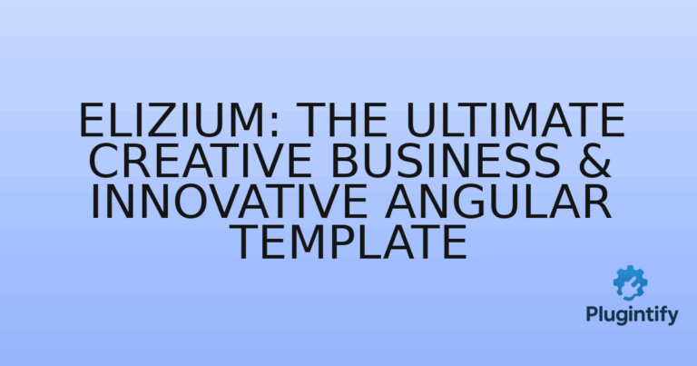Read more about the article Elizium: The Ultimate Creative Business & Innovative Angular Template