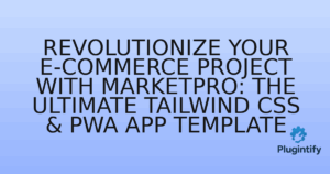Read more about the article Revolutionize Your E-commerce Project with MarketPro: The Ultimate Tailwind CSS & PWA App Template