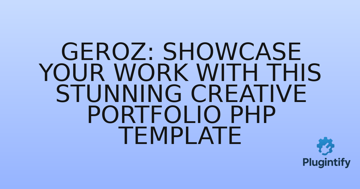 You are currently viewing Geroz: Showcase Your Work with This Stunning Creative Portfolio PHP Template