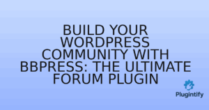 Read more about the article Build Your WordPress Community with bbPress: The Ultimate Forum Plugin