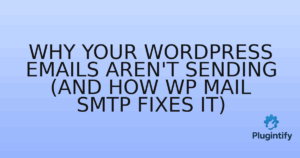 Read more about the article Why Your WordPress Emails Aren’t Sending (And How WP Mail SMTP Fixes It)