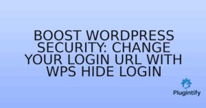 Read more about the article Boost WordPress Security: Change Your Login URL with WPS Hide Login