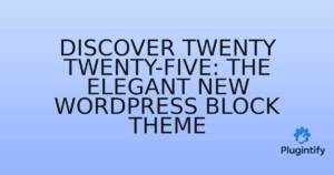 Read more about the article Discover Twenty Twenty-Five: The Elegant New WordPress Block Theme