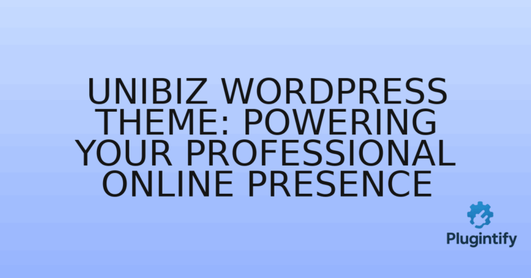 Read more about the article Unibiz WordPress Theme: Powering Your Professional Online Presence